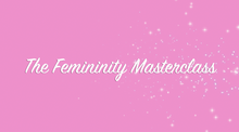 Load image into Gallery viewer, The Femininity Masterclass
